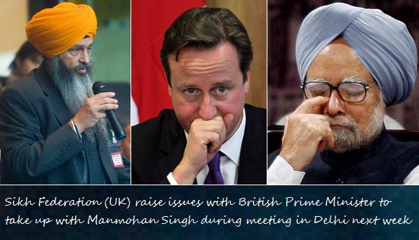 Sikh Federation (UK) raise issues with British Prime Minister to take up with Manmohan Singh during meeting in Delhi next week