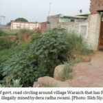 A view of govt. road circling around village Waraich that has fell into area illegally mined by dera radha swami